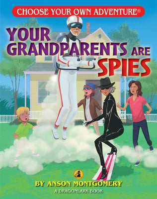 Your Grandparents Are Spies by Montgomery, Anson