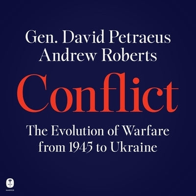 Conflict: The Evolution of Warfare from 1945 to Ukraine by Roberts, Andrew