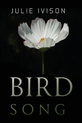 Bird Song by Ivison, Julie