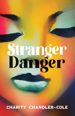 Stranger Danger by Chandler-Cole, Charity