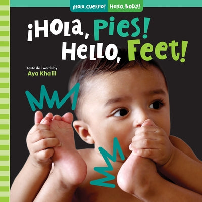 ¡Hola, Pies! / Hello, Feet! by Khalil, Aya