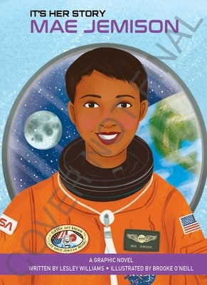 It's Her Story Mae Jemison a Graphic Novel by Williams, Lesley