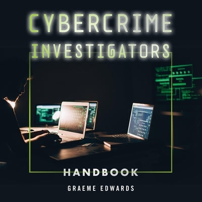 Cybercrime Investigators Handbook Lib/E by Bonnem, Curt