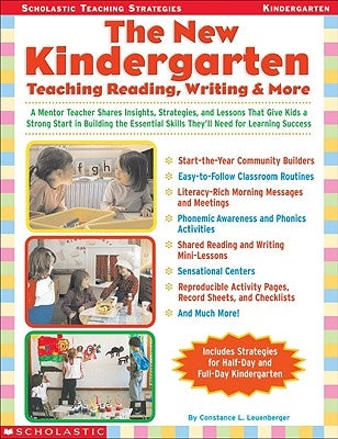 The New Kindergarten: Teaching Reading, Writing & More by Leuenberger, Constance