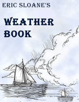 Eric Sloane's Weather Book by Sloane, Eric