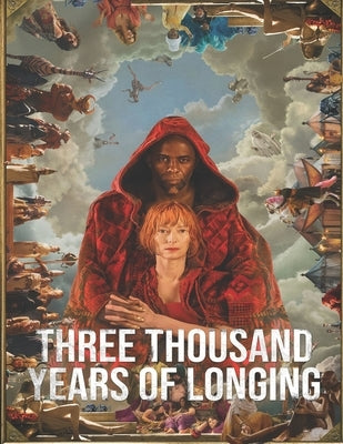 Three Thousand Years of Longing: The Screenplay by Martin, Thomas