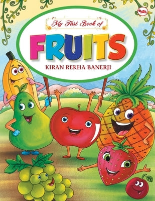 My First Book of Fruits by Rekha, Banerji Kiran