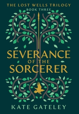 Severance of the Sorcerer by Gateley, Kate