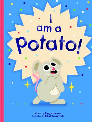 I Am a Potato! by Hanaor, Ziggy