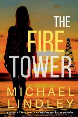 The Fire Tower by Lindley, Michael