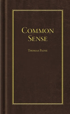 Common Sense by Paine, Thomas