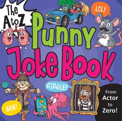 The A to Z Punny Joke Book by Icuza, Vasco