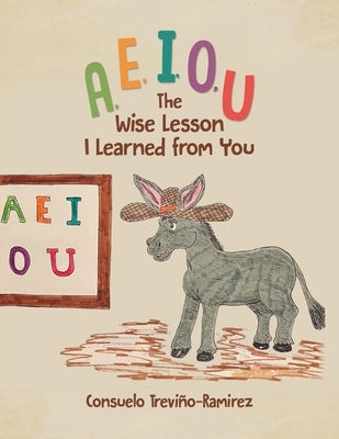 A, E, I, O, U: The Wise Lesson I Learned from You by Trevi&#241;o-Ramirez, Consuelo
