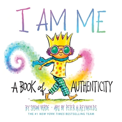 I Am Me: A Book of Authenticity (a Board Book) by Verde, Susan