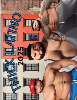 Thick Latino: Calendar 2025 by Zuniga, Teddybear