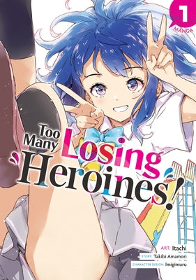 Too Many Losing Heroines! (Manga) Vol. 1 by Amamori, Takibi