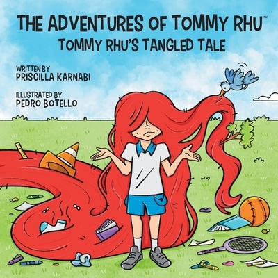 The Adventures of Tommy Rhu: Tommy Rhu's Tangled Tale by Karnabi, Priscilla