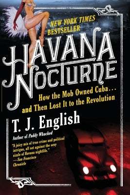 Havana Nocturne by English, T. J.