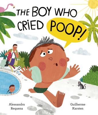 The Boy Who Cried Poo by Requena, Alessandra