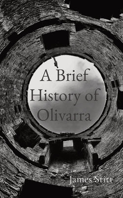 A Brief History of Olivarra by Stitt