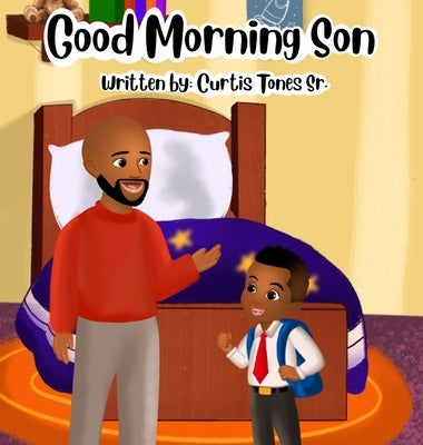 Good Morning Son by Tones, Curtis, Sr.