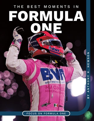 Best Moments in Formula One by Hewson, Anthony K.