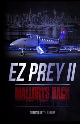 EZ Prey II: Mallory's Back by Child, Keith