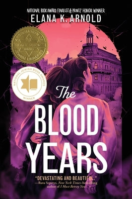 The Blood Years by Arnold, Elana K.