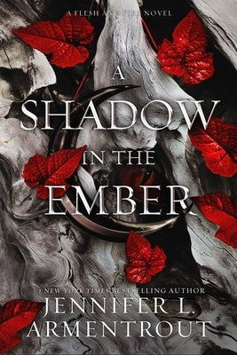 A Shadow in the Ember: A Flesh and Fire Novel by Armentrout, Jennifer L.