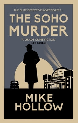 The Soho Murder: The Enthralling Wartime Murder Mystery by Hollow, Mike