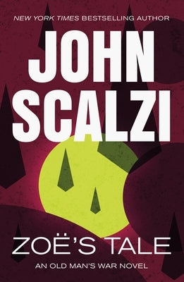 Zoe's Tale: An Old Man's War Novel by Scalzi, John