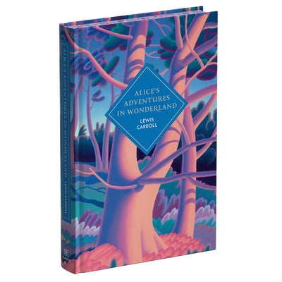 Alice's Adventures in Wonderland and Through the Looking Glass by Carroll, Lewis