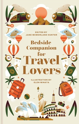 Bedside Companion for Travel Lovers: An Anthology of Intrepid Journeys for Every Night of the Year by Hunter, Jane McMorland