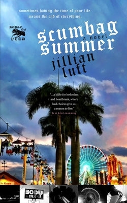 Scumbag Summer by Luft, Jillian