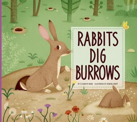 Rabbits Dig Burrows by Raum, Elizabeth