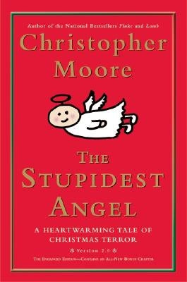 The Stupidest Angel: A Heartwarming Tale of Christmas Terror by Moore, Christopher