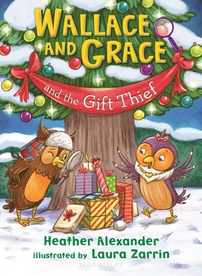 Wallace and Grace and the Gift Thief by Alexander, Heather