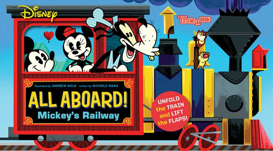 Disney All Aboard! Mickey's Railway (an Abrams Extend-A-Book): A Board Book by Kolb, Andrew