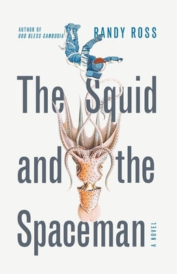 The Squid and the Spaceman by Ross, Randy