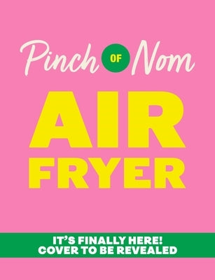 Pinch of Nom Air Fryer by Allinson, Kate