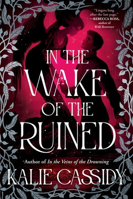 In the Wake of the Ruined by Cassidy, Kalie