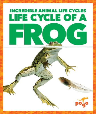 Life Cycle of a Frog by Kenney, Karen