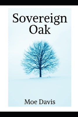 Sovereign Oak by Davis, Moe