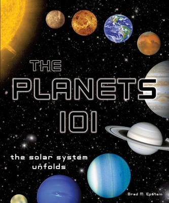 Planets 101 by Epstein, Brad M.