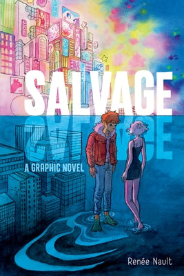 Salvage: A Graphic Novel by Nault, RenÃ©e
