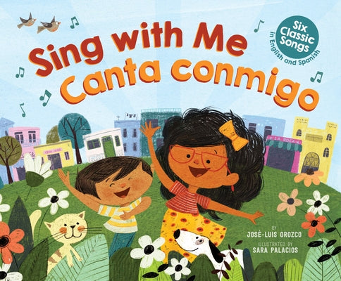 Sing with Me / Canta Conmigo: Six Classic Songs in English and Spanish (Bilingual) by Orozco, Jos&#233;-Luis