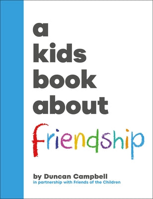 A Kids Book about Friendship by Campbell, Duncan