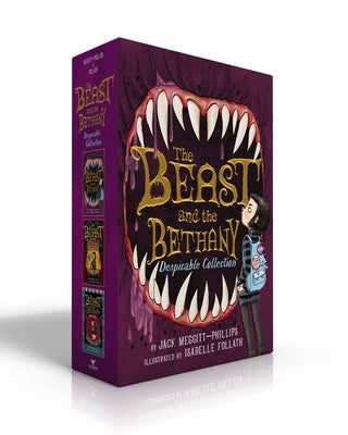 The Beast and the Bethany Despicable Collection (Boxed Set): The Beast and the Bethany; Revenge of the Beast; Battle of the Beast by Meggitt-Phillips, Jack