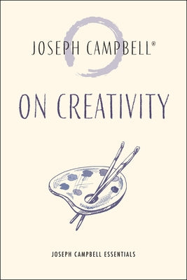 On Creativity by Campbell, Joseph