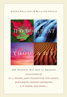 How Great Thou Art: 365 Reasons Why God Is Awesome by Halliday, Steve